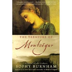 The Treasure of Montsegur: A Novel of the Cathars -- Sophy Burnham